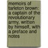 Memoirs Of Tarleton Brown: A Captain Of The Revolutionary Army, Written By Himself, With A Preface And Notes