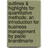 Outlines & Highlights for Quantitative Methods: An Introduction for Business Management by Paolo Brandimarte