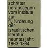 Schriften Herausgegen Vom Institute Zur Fï¿½Rderung Der Israelitischen Literatur. Neuntes Jahr: 1863-1864 by J. Wiesner