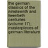The German Classics Of The Nineteenth And Twentieth Centuries (Volume 17); Masterpieces Of German Literature