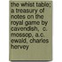 The Whist Table; A Treasury of Notes on the Royal Game by  Cavendish,  C. Mossop, A.C. Ewald, Charles Hervey