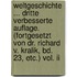 Weltgeschichte ... Dritte Verbesserte Auflage. (fortgesetzt Von Dr. Richard V. Kralik, Bd. 23, Etc.) Vol. Ii