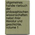 Allgemeines Handw Rterbuch Der Philosophischen Wissenschaften: Nebst Ihrer Literatur Und Geschichte, Volume 1