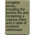 Complete Works, Including the Perfect Life and Containing a Copious Index and a Table of Scripture References