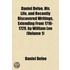 Daniel Defoe, His Life, and Recently Discovered Writings, Extending from 1716-1729. by William Lee (Volume 1)