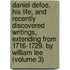 Daniel Defoe, His Life, and Recently Discovered Writings, Extending from 1716-1729. by William Lee (Volume 3)