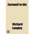 Farewell To Life; Or, Lyrical Reminiscences Of British Peers In Art. With A Biographical Sketch Of P. Nasmyth