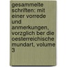 Gesammelte Schriften: Mit Einer Vorrede Und Anmerkungen, Vorzglich Ber Die Oesterreichische Mundart, Volume 3 door Philipp Hafner