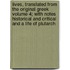 Lives, Translated from the Original Greek Volume 4; With Notes Historical and Critical and a Life of Plutarch