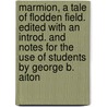Marmion, a Tale of Flodden Field. Edited with an Introd. and Notes for the Use of Students by George B. Aiton door Aiton George B