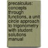 Precalculus: Concepts Through Functions, A Unit Circle Approach To Trigonometry With Student Solutions Manual