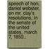 Speech of Hon. Daniel Webster, on Mr. Clay's Resolutions, in the Senate of the United States, March 7, 1850..