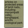 Articles On Protected Areas Of Tamil Nadu, Including: Manjampatti Valley, Bangitappal, Amirthi Zoological Park door Hephaestus Books
