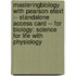 Masteringbiology with Pearson Etext -- Standalone Access Card -- For Biology: Science for Life with Physiology