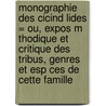 Monographie Des Cicind Lides = Ou, Expos M Thodique Et Critique Des Tribus, Genres Et Esp Ces De Cette Famille by Thomson James 1828-1897