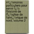 Mï¿½Moires Particuliers Pour Servir Ï¿½ L'Histoire De L'Ï¿½Glise De L'Amï¿½Rique De Nord, Volume 2