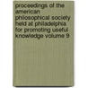 Proceedings of the American Philosophical Society Held at Philadelphia for Promoting Useful Knowledge Volume 9 door Philosop American Philosophical Society