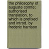 The Philosophy of Auguste Comte; Authorised Translation, to Which Is Prefixed and Introd. by Frederic Harrison door Lucien Lvy-Bruhl