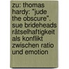Zu: Thomas Hardy: "Jude the Obscure". Sue Brideheads Rätselhaftigkeit als Konflikt zwischen Ratio und Emotion door Emese Farkas
