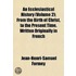 An Ecclesiastical History Volume 2; From the Birth of Christ, to the Present Time. Written Originally in French