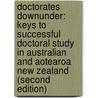 Doctorates Downunder: Keys To Successful Doctoral Study In Australian And Aotearoa New Zealand (Second Edition) door Denholm