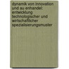 Dynamik Von Innovation Und Au Enhandel: Entwicklung Technologischer Und Wirtschaftlicher Spezialisierungsmuster door Gunnar Münt