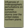 Influences Of Midtropospheric Perturbations On Summer Convective Storms Over The United States Northern Plains. by Shih-Yu Wang