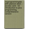 Myprogramminglab With Pearson Etext - Access Card - For Introduction To Java Programming, Comprehensive Version door Y. Daniel Liang