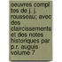 Oeuvres Compl Tes de J. J. Rousseau; Avec Des Claircissements Et Des Notes Historiques Par P.R. Auguis Volume 7
