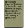 Opera Quae Supersunt Omnia (Volume 4); Nunc Primum In Anglia, Ope Codicem Manuscriptorum Editionumque Optimarum door William John Allen Giles