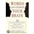 Words Can Change Your Brain: 12 Conversation Strategies To Build Trust, Resolve Conflict, And Increase Intimacy