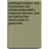 Aufbauprinzipien Und Funktionen Von Initiatorenbundeln, Makrostrukturen Und Syntaktischen Merkmalen In Gedichten door Shuang Liu