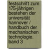 Festschrift Zum 175-Jährigen Bestehen Der Universität Hannover / Handbuch Der Mechanischen Technologie. Band 3 door Karl Karmarsch