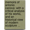 Memoirs of Antonio Canova: with a Critical Analysis of His Works, and an Historical View of Modern Sculpture ... door John Smythe Memes