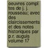 Oeuvres Compl Tes de J. J. Rousseau; Avec Des Claircissements Et Des Notes Historiques Par P.R. Auguis Volume 17