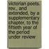 Victorian Poets. Rev., And Extended, By A Supplementary Chapter, To The Fiftieth Year Of The Period Under Review