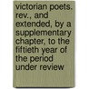 Victorian Poets. Rev., And Extended, By A Supplementary Chapter, To The Fiftieth Year Of The Period Under Review door Wordsworth Collection