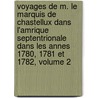 Voyages De M. Le Marquis De Chastellux Dans L'Amrique Septentrionale Dans Les Annes 1780, 1781 Et 1782, Volume 2 door Fran�Ois Jean Chastellux
