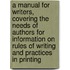 A Manual for Writers, Covering the Needs of Authors for Information on Rules of Writing and Practices in Printing