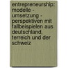 Entrepreneurship: Modelle - Umsetzung - Perspektiven Mit Fallbeispielen Aus Deutschland, Terreich Und Der Schweiz door Urs Fueglistaller