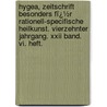 Hygea, Zeitschrift Besonders Fï¿½r Rationell-specifische Heilkunst. Vierzehnter Jahrgang. Xxii Band. Vi. Heft. by Ludwig Griesselich