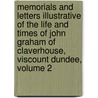 Memorials and Letters Illustrative of the Life and Times of John Graham of Claverhouse, Viscount Dundee, Volume 2 door Mark Napier