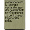 Monatsberichte Ï¿½Ber Die Verhandlungen Der Gesellschaft Fï¿½R Erdkunde Zu Berlin. Neue Folge: Erster Band. by Gesellschaft FüR. Erdkunde Zu Berlin