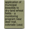 Application Of Municipal Biosolids To Dry-land Wheat Fields - A Monitoring Program Near Deer Trail, Colorado (usa) door United States Government