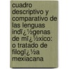 Cuadro Descriptivo Y Comparativo De Las Lenguas Indï¿½Genas De Mï¿½Xico: O Tratado De Filogï¿½A Mexiacana by Francisco Pimentel