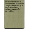 Development And In Vitro Release Studies Of Drug-In-Adhesive Type Transdermal Drug Delivery System For Carvedilol. door Guihyun Park