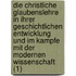 Die Christliche Glaubenslehre In Ihrer Geschichtlichen Entwicklung Und Im Kampfe Mit Der Modernen Wissenschaft (1)