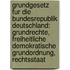Grundgesetz Fur Die Bundesrepublik Deutschland: Grundrechte, Freiheitliche Demokratische Grundordnung, Rechtsstaat