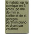 Le Nabab; Op Ra Comique En 3 Actes. Po Me De Mm E. Scribe Et De St. Georges. Partition Piano Et Chant Par Vauthrot