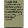 Nsaids And Cardiovascular Adverse Events: Is Increasing Risk Associated With Increasing Cox-ii Selectivity Ratios? by Ashley Fenstermacher Slagle